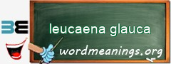 WordMeaning blackboard for leucaena glauca